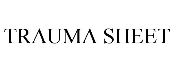 Trademark Logo TRAUMA SHEET