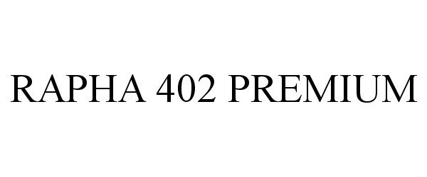 Trademark Logo RAPHA402 PREMIUM