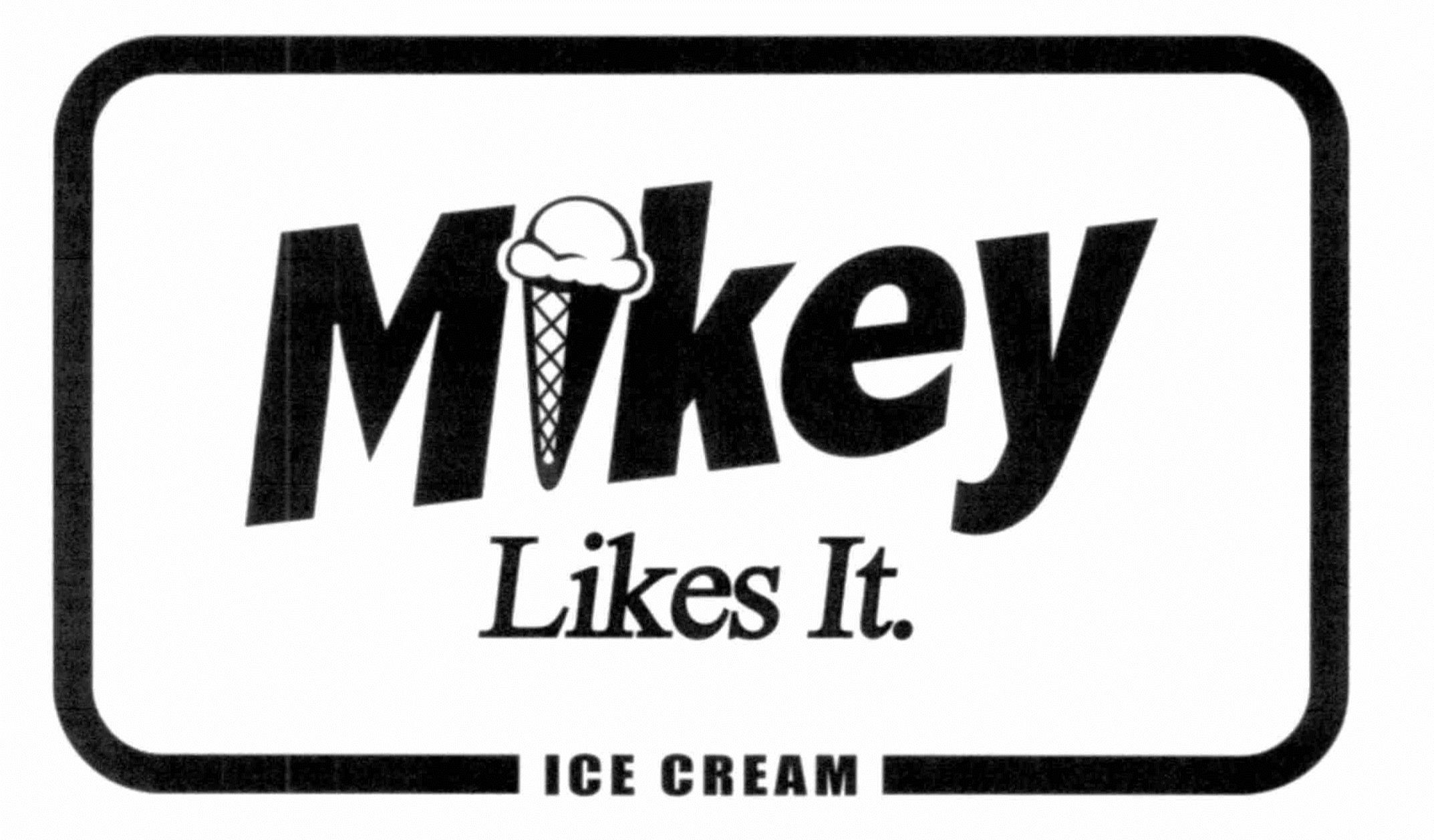 Trademark Logo MIKEY LIKES IT. ICE CREAM
