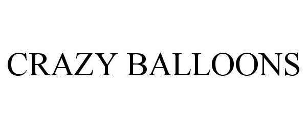Trademark Logo CRAZY BALLOONS