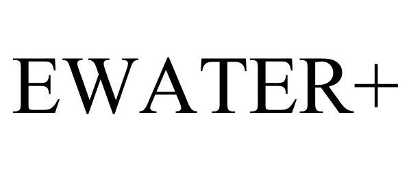 Trademark Logo EWATER+