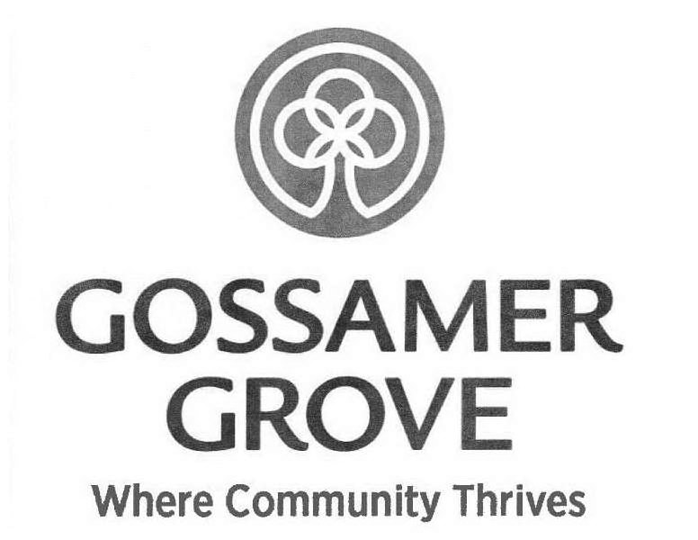 Trademark Logo GOSSAMER GROVE WHERE COMMUNITY THRIVES