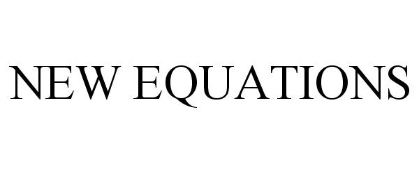 Trademark Logo NEW EQUATIONS