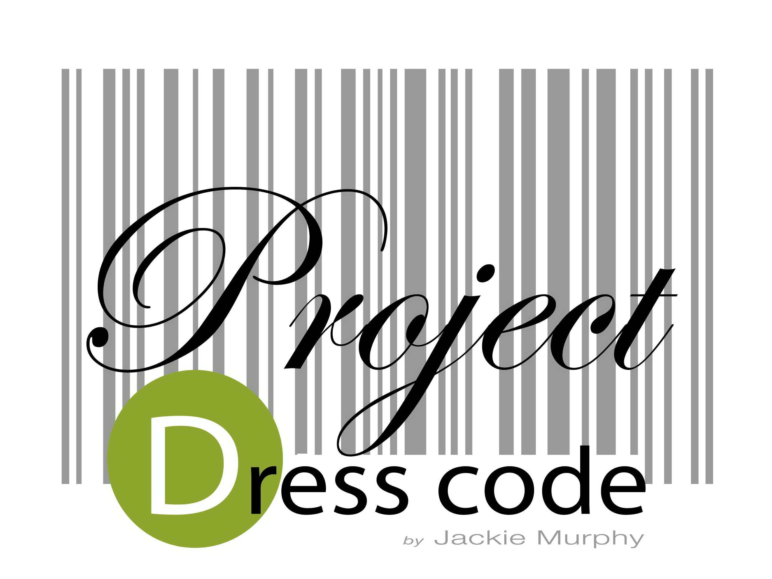  PROJECT DRESS CODE BY JACKIE MURPHY