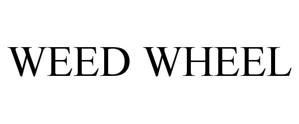 Trademark Logo WEED WHEEL