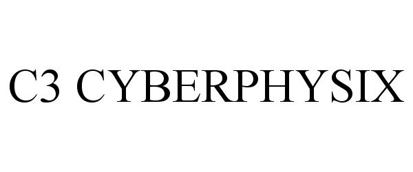 Trademark Logo C3 CYBERPHYSIX
