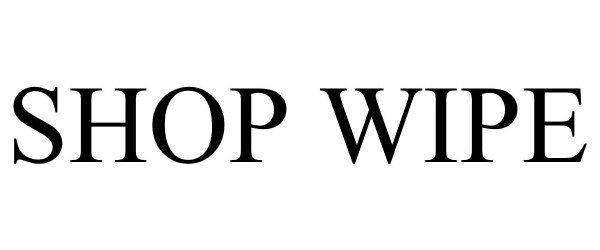 Trademark Logo SHOP WIPE