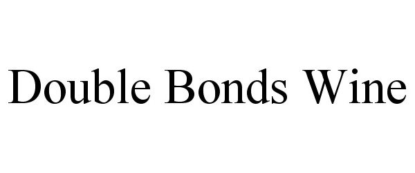 Trademark Logo DOUBLE BONDS WINE