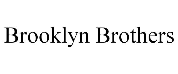  BROOKLYN BROTHERS