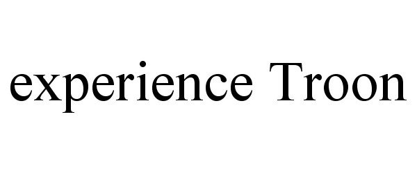  EXPERIENCE TROON