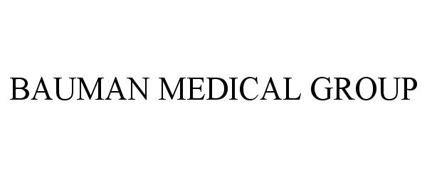  BAUMAN MEDICAL GROUP