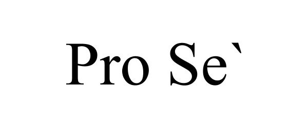 Trademark Logo PRO SE`