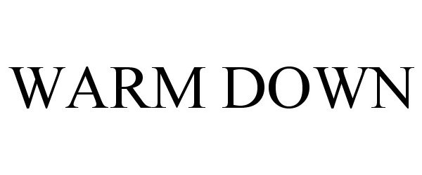Trademark Logo WARM DOWN