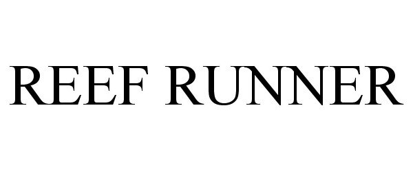 Trademark Logo REEF RUNNER