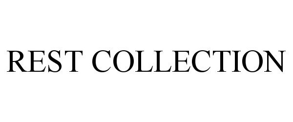 Trademark Logo REST COLLECTION