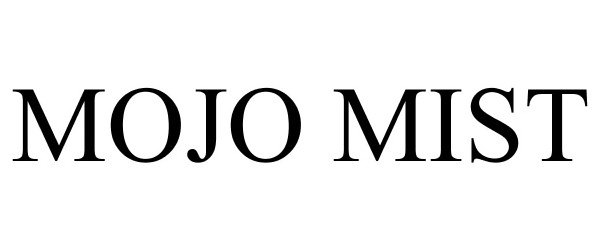 Trademark Logo MOJO MIST