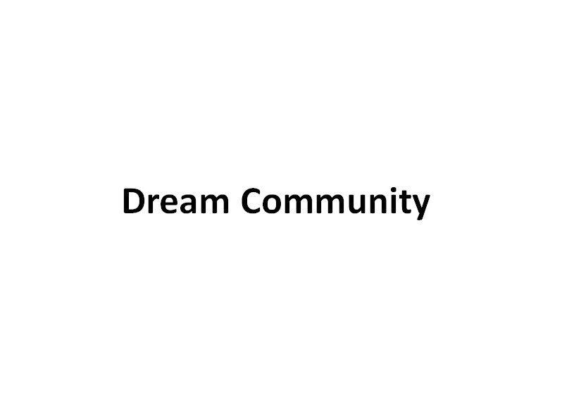  DREAM COMMUNITY