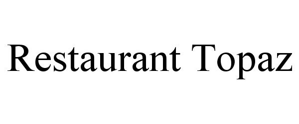 Trademark Logo RESTAURANT TOPAZ