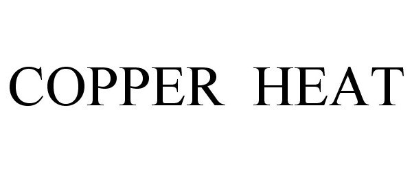 Trademark Logo COPPER HEAT
