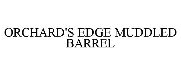  ORCHARD'S EDGE MUDDLED BARREL