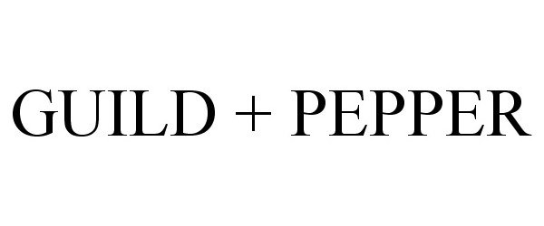  GUILD + PEPPER