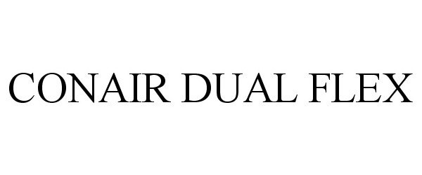 Trademark Logo CONAIR DUAL FLEX