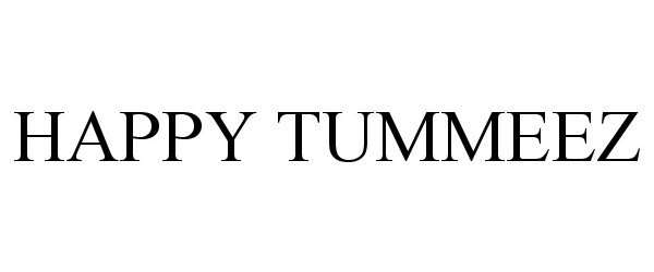  HAPPY TUMMEEZ