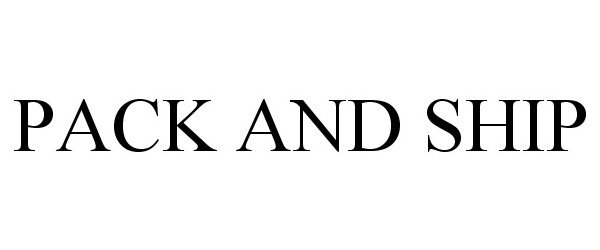 Trademark Logo PACK AND SHIP