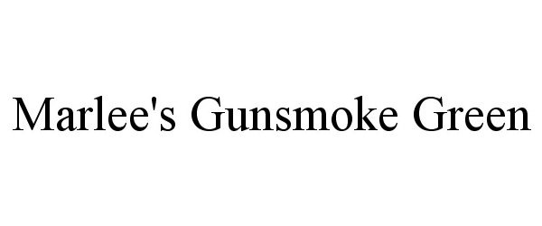 Trademark Logo MARLEE'S GUNSMOKE GREEN