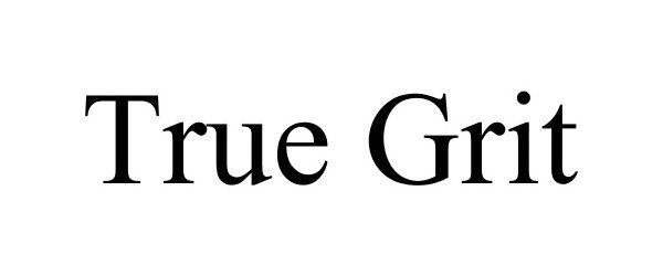 Trademark Logo TRUE GRIT