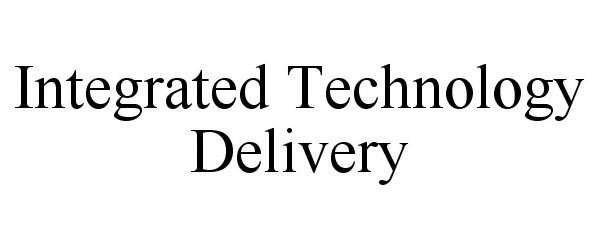 Trademark Logo INTEGRATED TECHNOLOGY DELIVERY