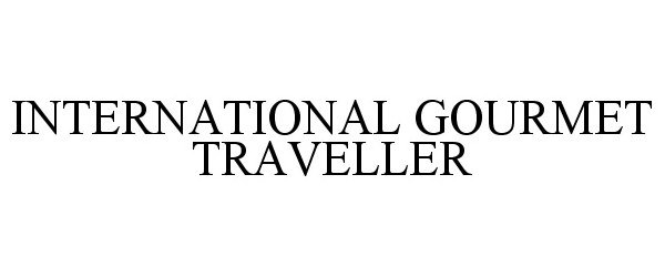  INTERNATIONAL GOURMET TRAVELLER