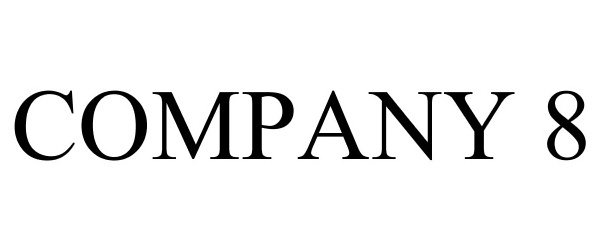 Trademark Logo COMPANY 8
