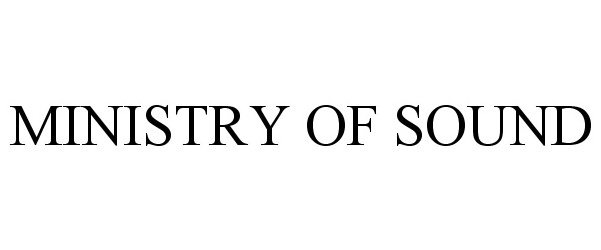 Trademark Logo MINISTRY OF SOUND