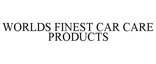  WORLDS FINEST CAR CARE PRODUCTS