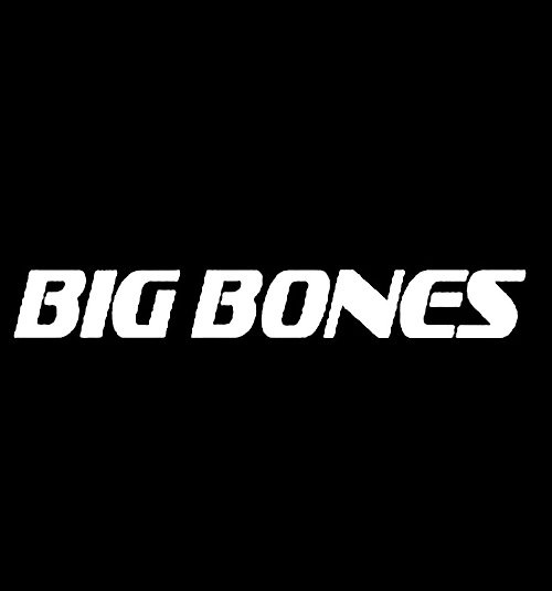 BIG BONES