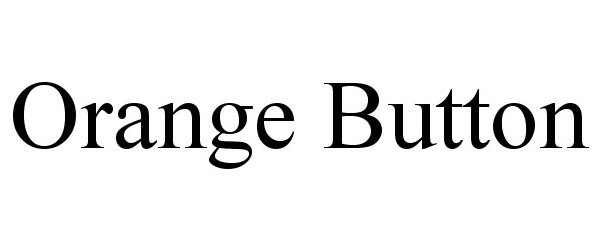Trademark Logo ORANGE BUTTON