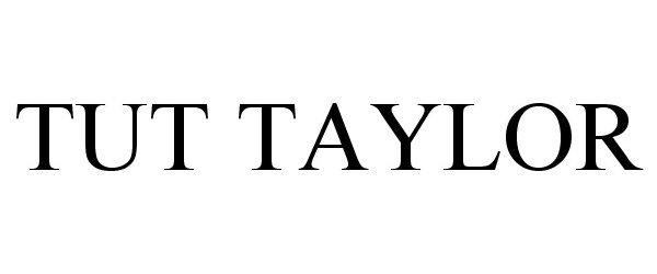 Trademark Logo TUT TAYLOR