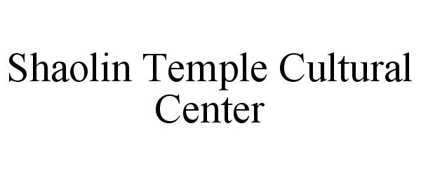  SHAOLIN TEMPLE CULTURAL CENTER