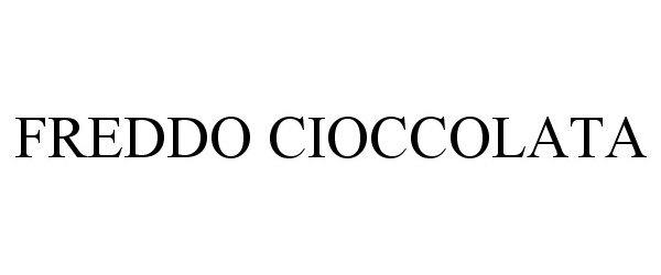  FREDDO CIOCCOLATA