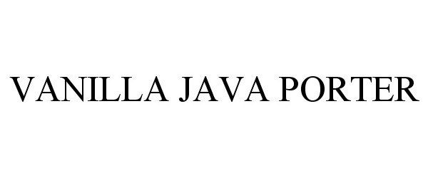 Trademark Logo VANILLA JAVA PORTER
