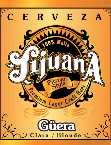  CERVEZA 100% TIJUANA PILSNER STYLE PREMIUM LAGER CRAFT BEER GÃERA CLARA / BLONDE