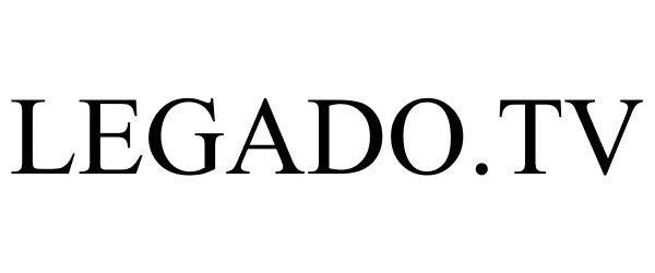 Trademark Logo LEGADO.TV