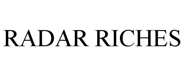 Trademark Logo RADAR RICHES