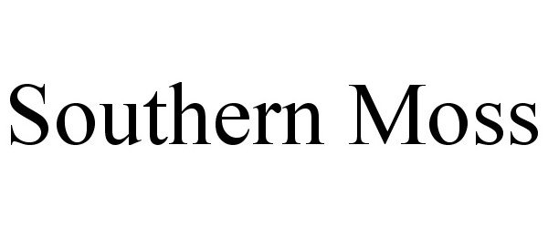 Trademark Logo SOUTHERN MOSS