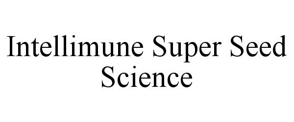  INTELLIMUNE SUPER SEED SCIENCE