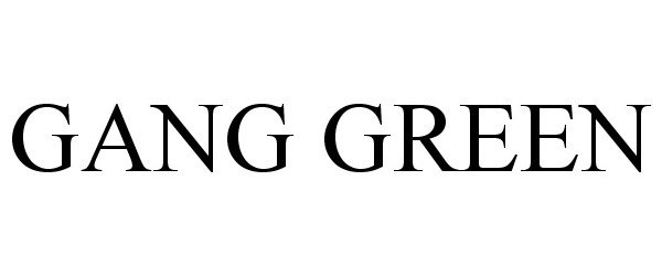 Trademark Logo GANG GREEN