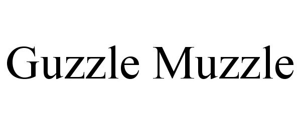 Trademark Logo GUZZLE MUZZLE