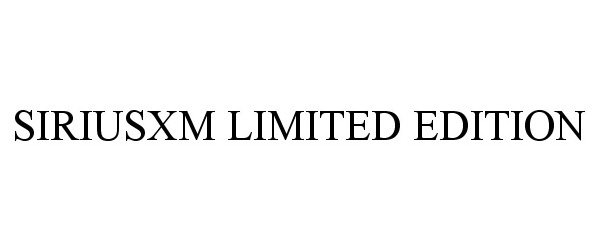 Trademark Logo SIRIUSXM LIMITED EDITION
