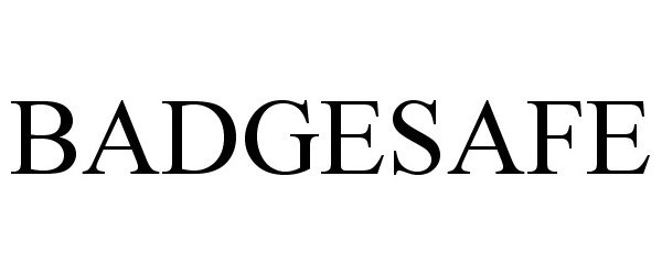 Trademark Logo BADGESAFE